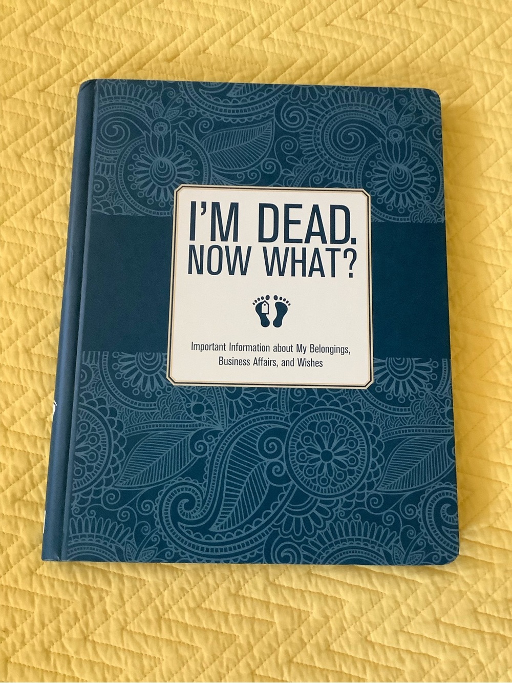 "I'm Dead. Now What?" Personal Estate Planning Book - Navy Blue